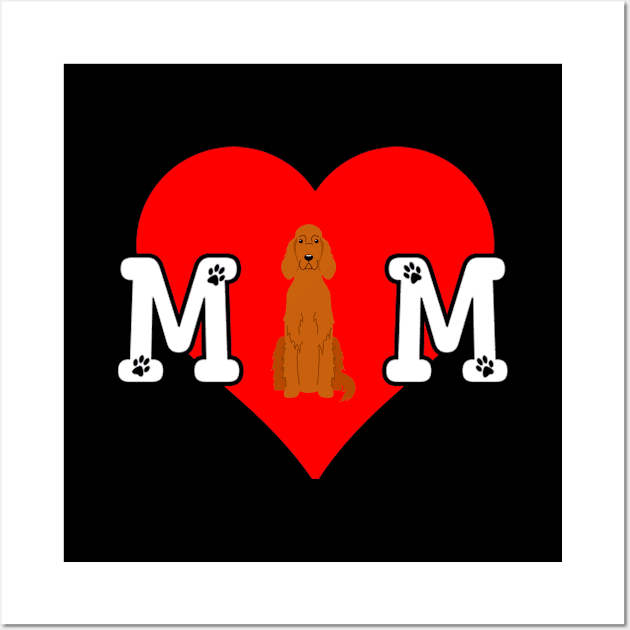 Irish Red Setter Mom Dog Lover - Heart Gift For Irish Red Setter Parent Wall Art by HarrietsDogGifts